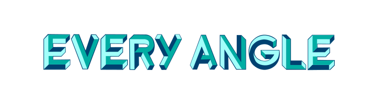 Every Angle